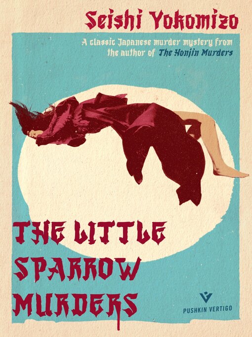 Title details for The Little Sparrow Murders by Seishi Yokomizo - Wait list